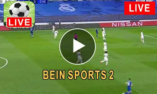 مشاهدة قناة BeIN Sports 2 HD بث مباشر بدون تقطيع